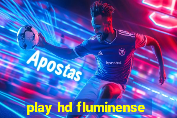 play hd fluminense